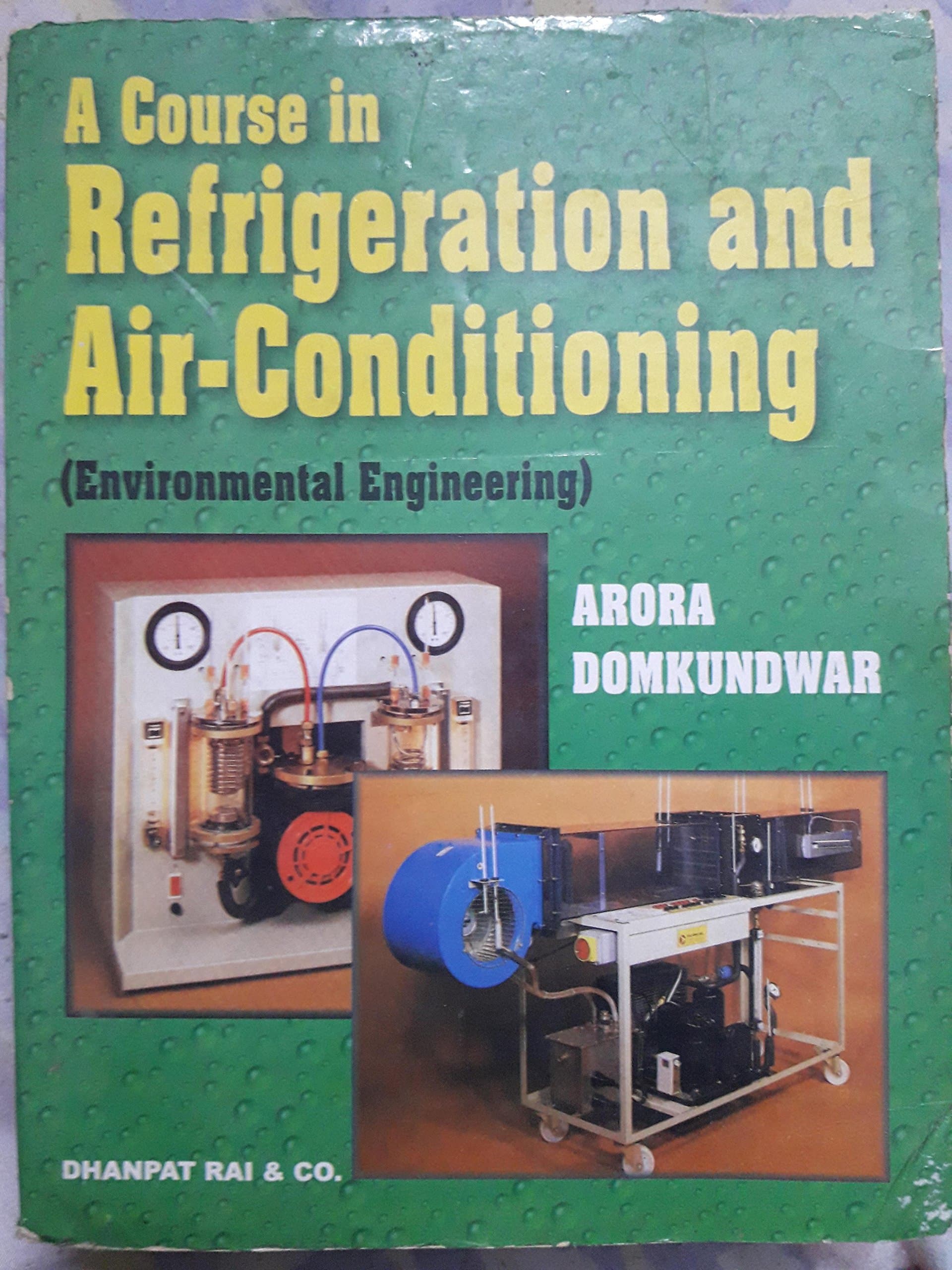 A Cource in Refrigeration and Air- Conditioning published by Dhanpat Rai
