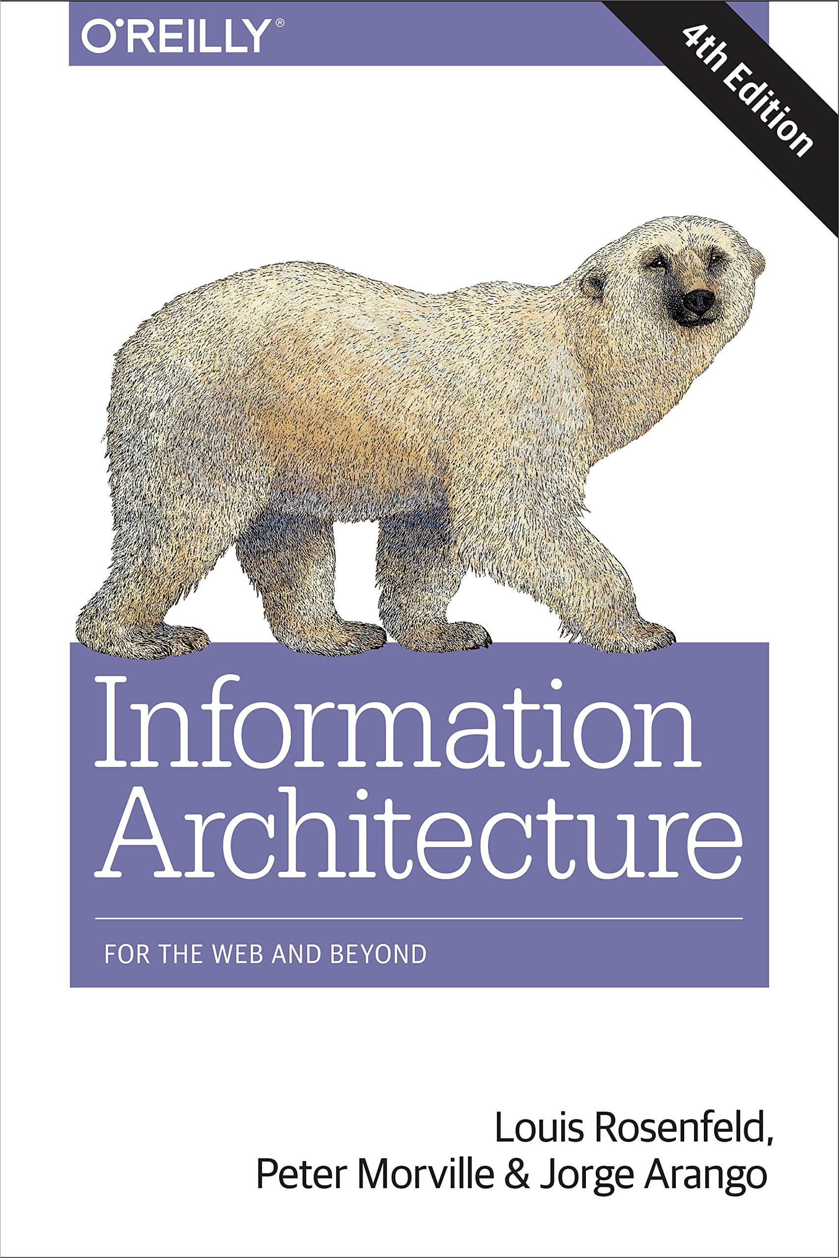 Information Architecture, 4e: For the Web and Beyond Paperback – 16 October 2015
