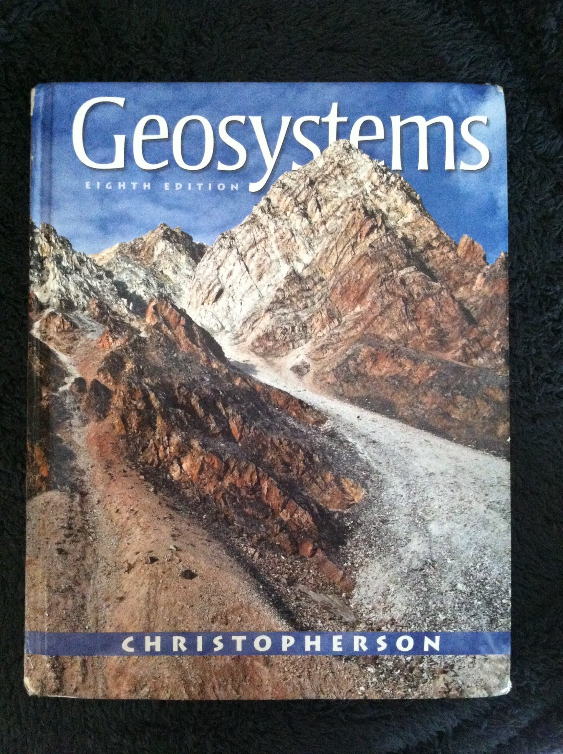 Geosystems: An Introduction to Physical Geography (8th Edition)