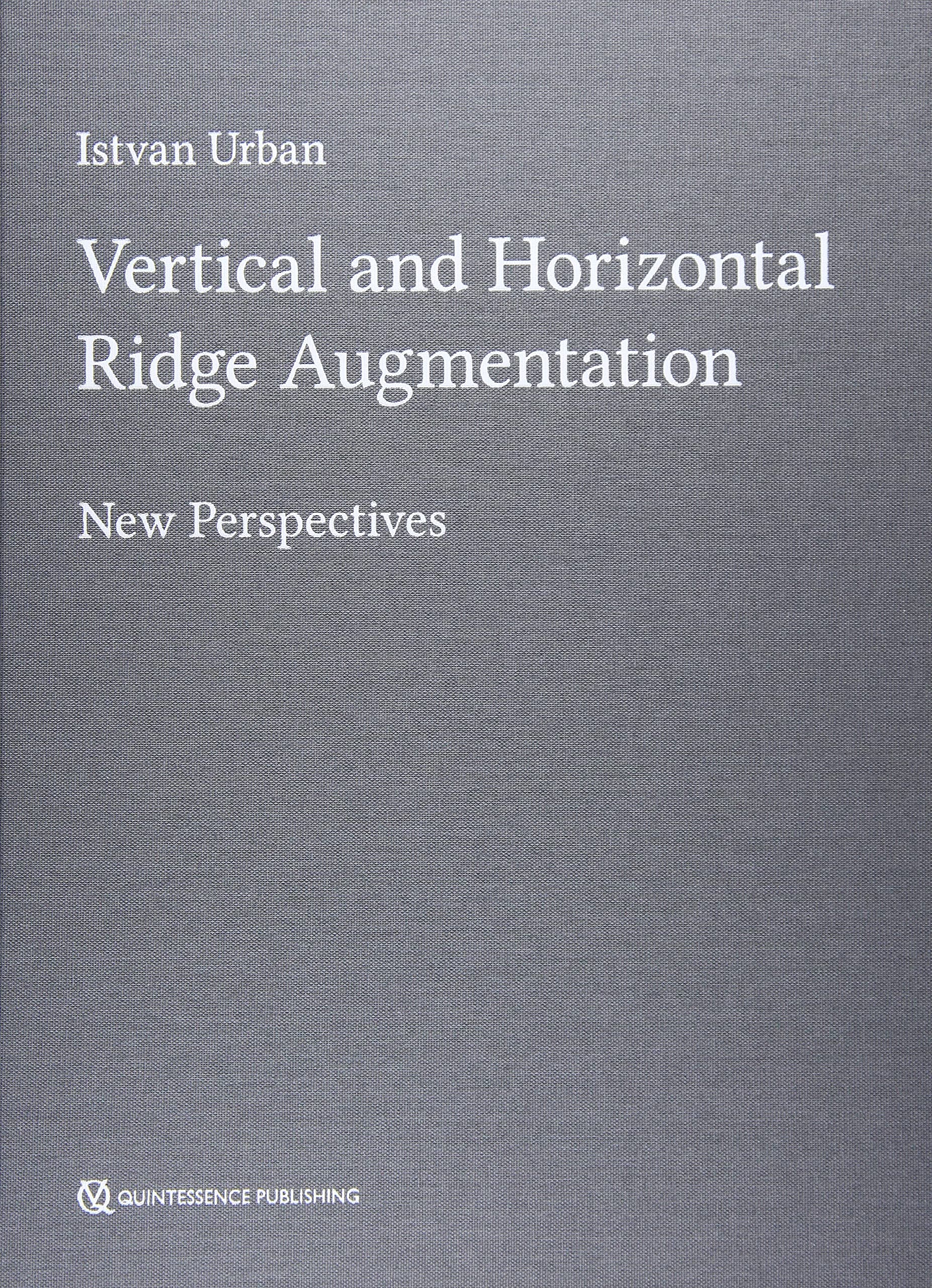 Vertical and Horizontal Ridge Augmentation: New Perspectives 1st Edition
