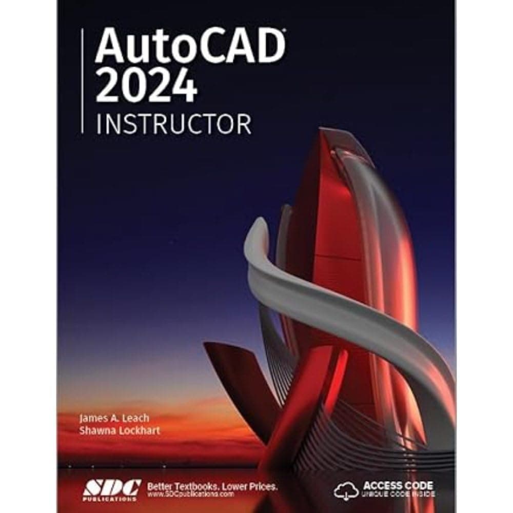 AutoCAD 2024 Instructor: A Student Guide for In-Depth Coverage of AutoCAD's Commands and Features