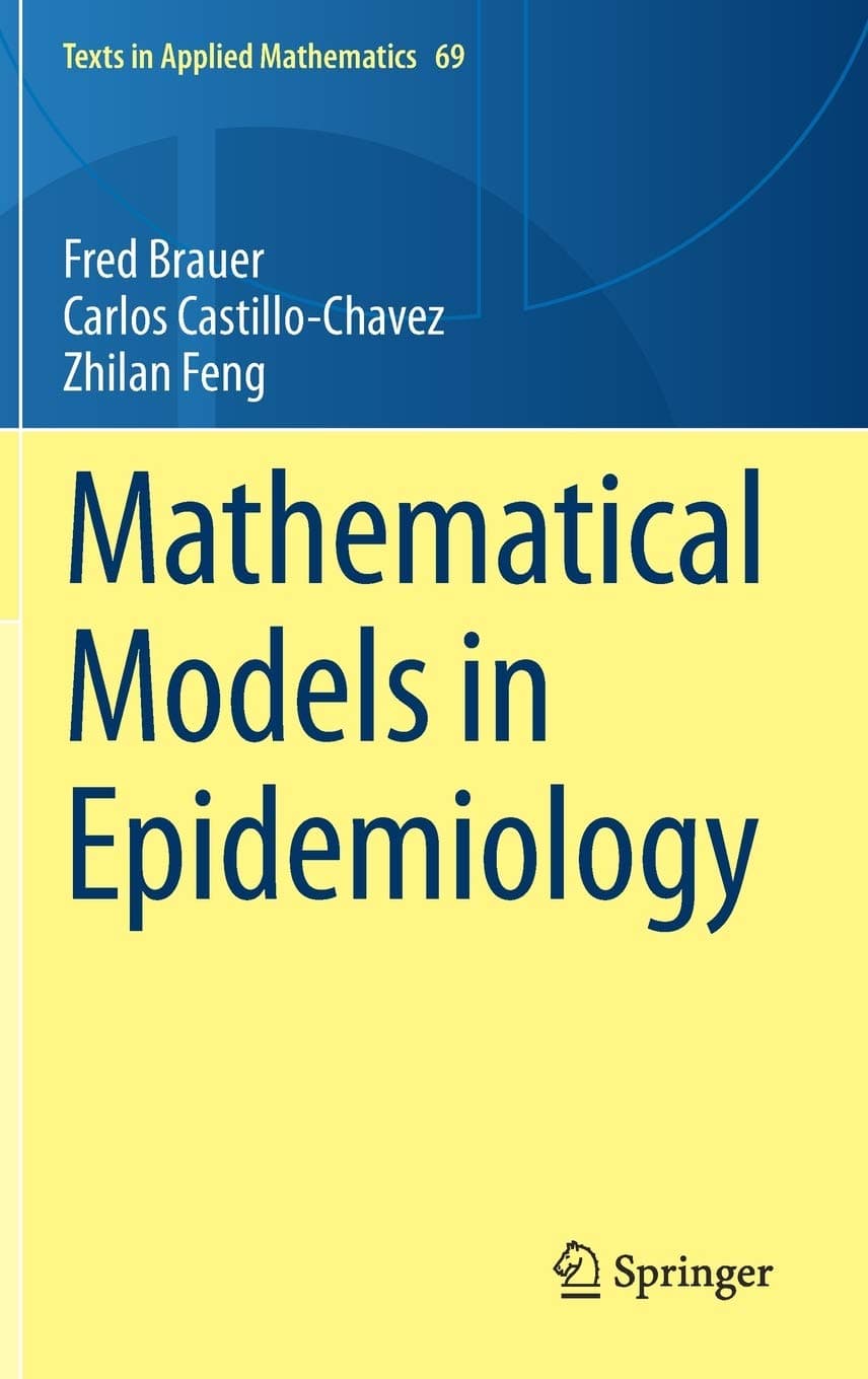 Mathematical Models in Epidemiology (Texts in Applied Mathematics, 69)