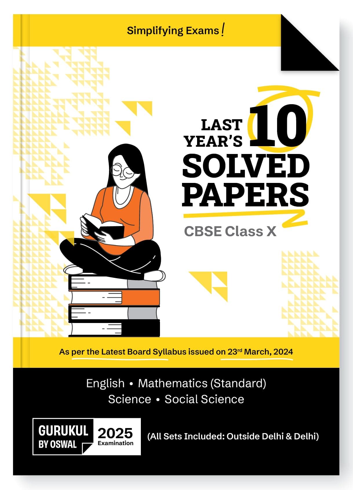 Gurukul By Oswal CBSE 10 Years Solved Papers Class 10 Exam 2025 - Yearwise Board Solutions of Math Standard, English, Science & Social Science (All Sets Delhi & Outside), Latest Syllabus
