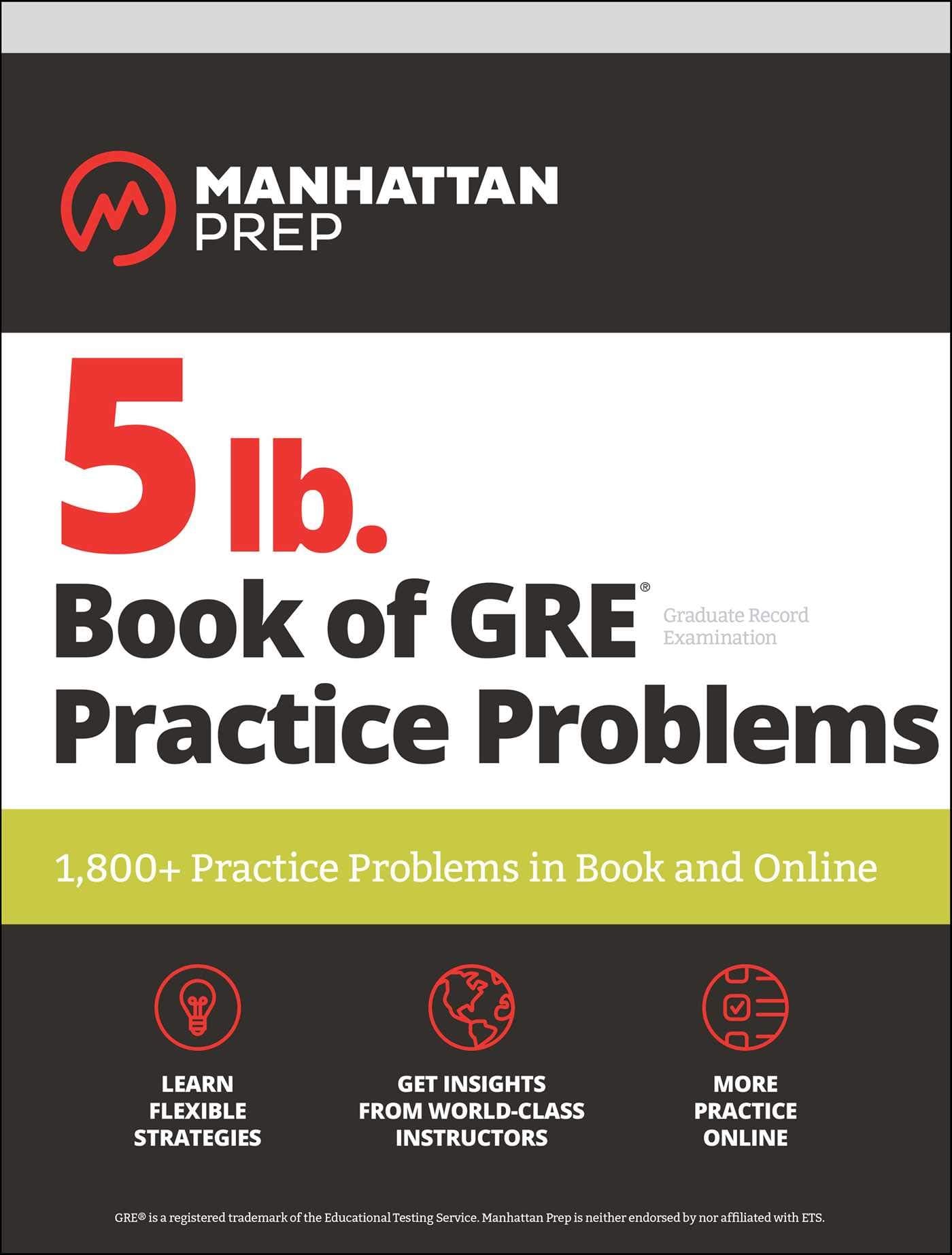 Simon & Schuster 5 lb. Book of GRE Practice Problems: 1,800+ Problems in and Online (Manhattan Prep lb Series)