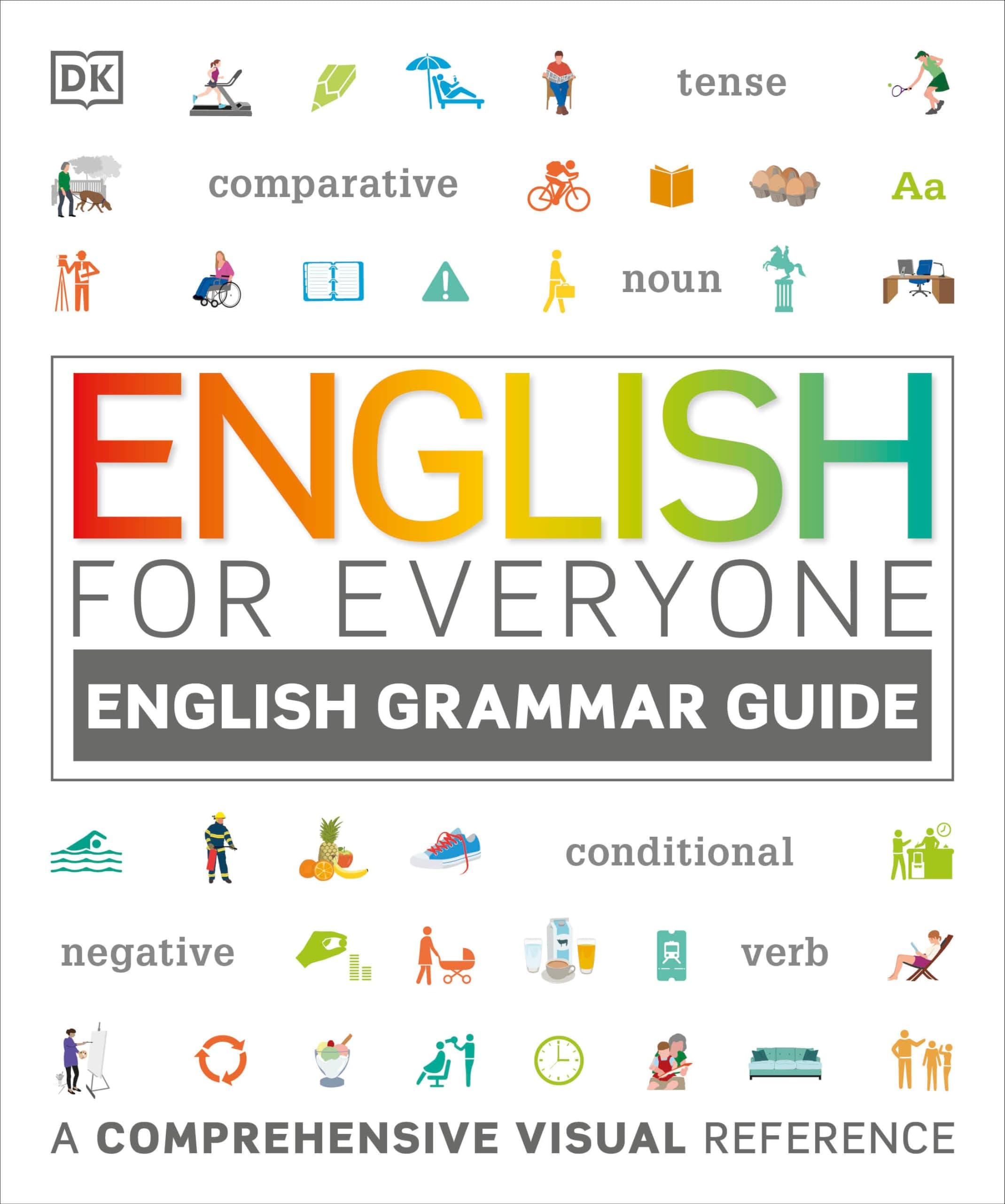 English for Everyone: Grammar Guide: A Comprehensive Visual Reference
