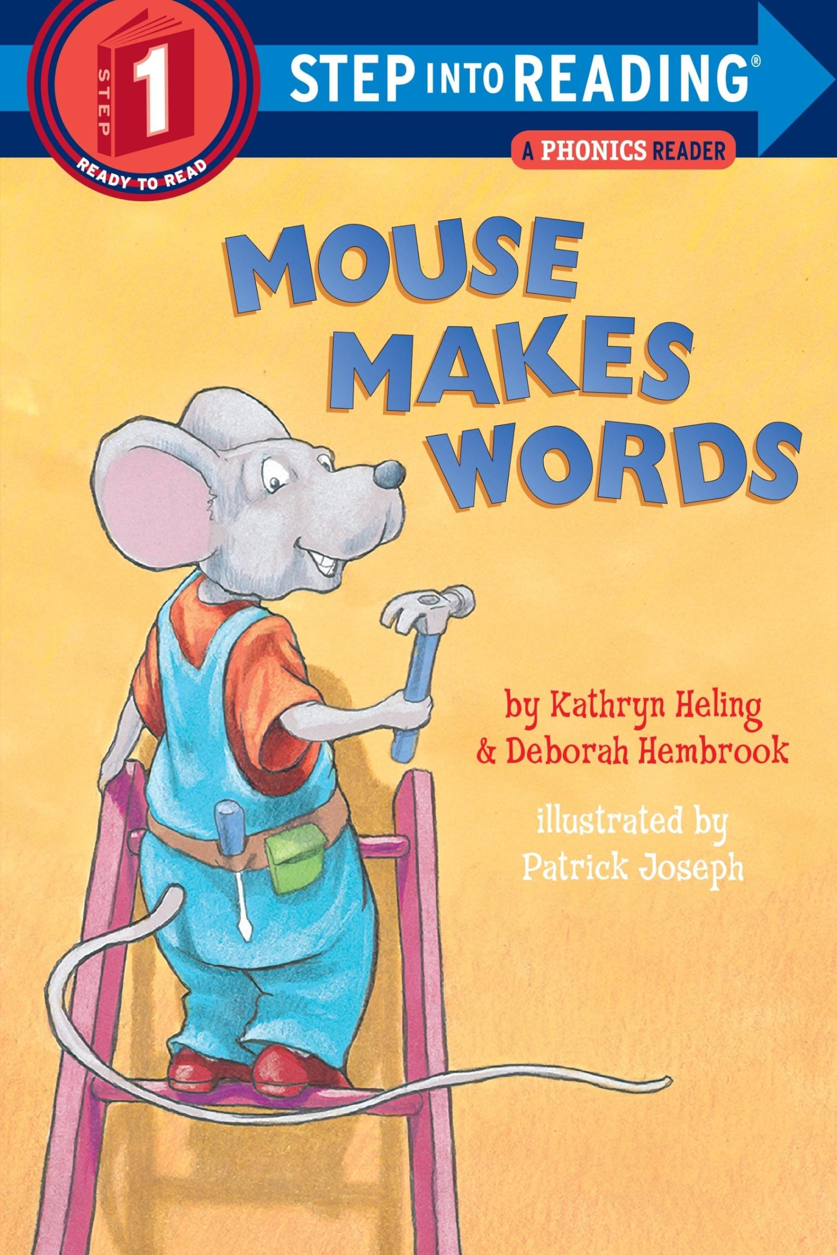 Mouse Makes Words: A Phonics Reader (Step-Into-Reading, Step 1)