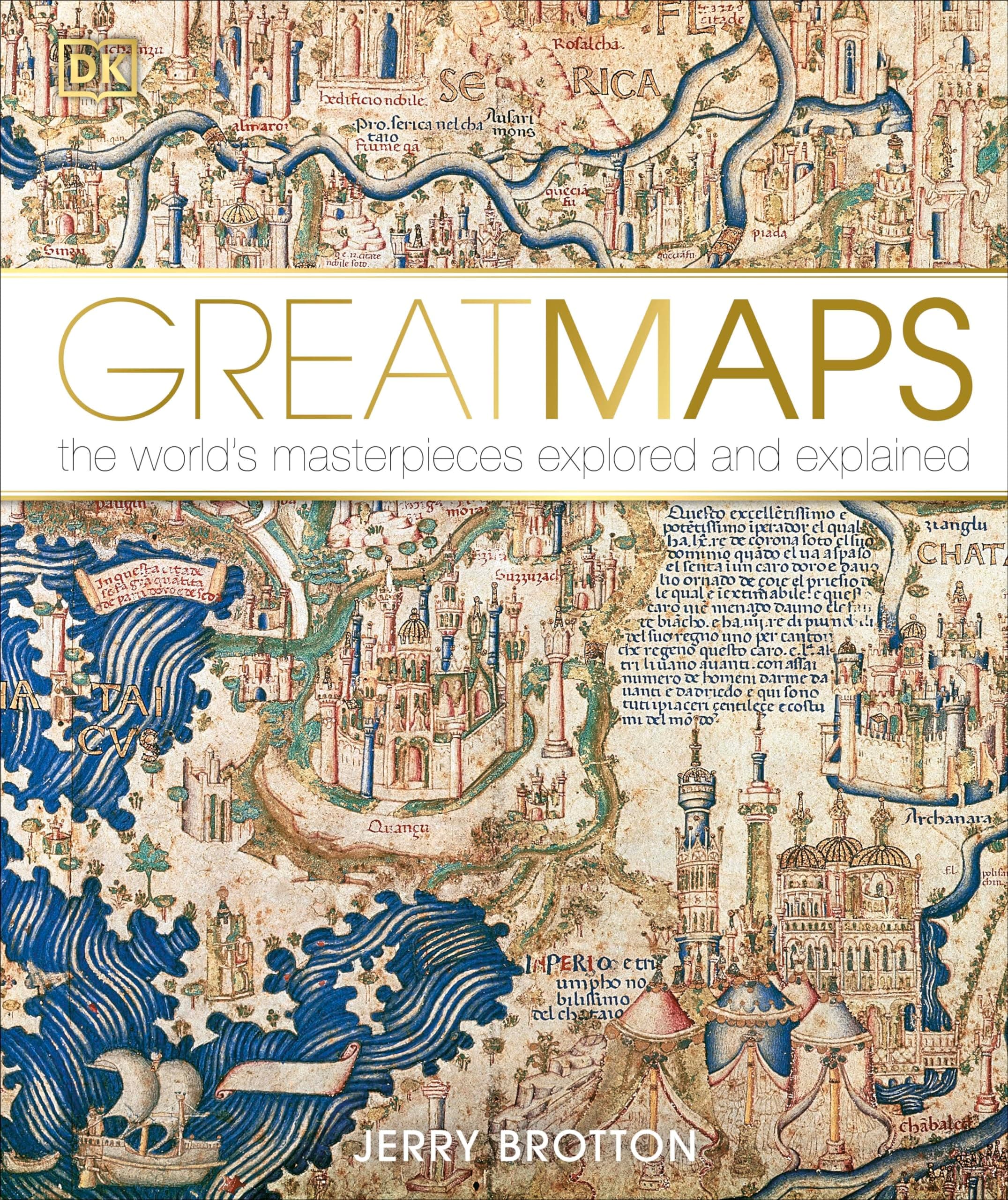 Great Maps: The World's Masterpieces Explored and Explained (DK History Changers)